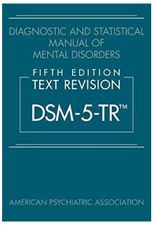 Diagnostic and statistical manual of mental disorders DSM-5-TR . American Psychiatric Association - RC455.2.C4 D53 2022