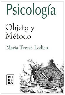 Psicología : objeto y método. María Teresa Lodieu. - BF38.5 L63 2000