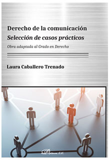 Derecho de la comunicación: selección de casos prácticos