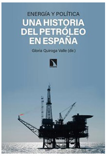 Energía y política: una historia del petróleo en España