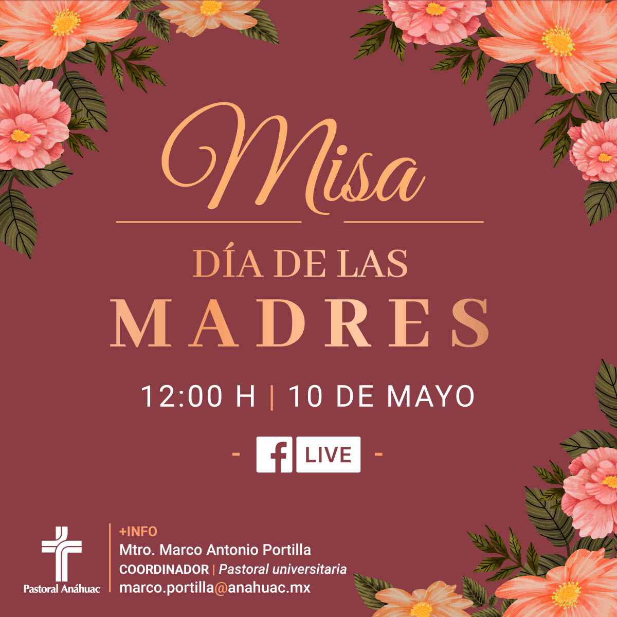 Misa del Día de las Madres Misa del Día de las Madres